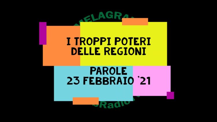 I troppi poteri delle Regioni