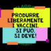 Produrre liberamente i vaccini. Si può. Si deve!