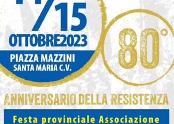 Resistenze in Movimento. Festa provinciale dell’ANPI a Santa Maria Capua V. il 14 e 15 ottobre.
