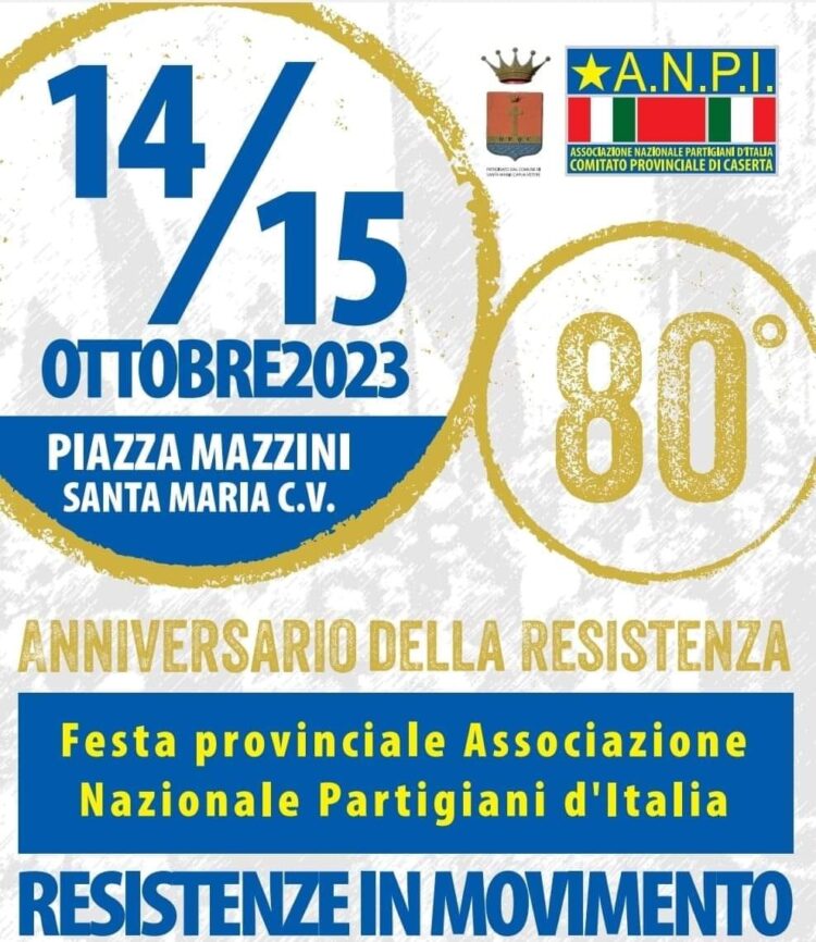Resistenze in Movimento. Festa provinciale dell’ANPI a Santa Maria Capua V. il 14 e 15 ottobre.